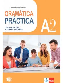 Gramatica Practicа Teoria y ejercicios de gramatica Espanola A2