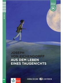 Aus dem Leben eines Taugenichts - ниво A2 + аудио материали - Joseph Freiherr von Eichendorff - 9789543447008