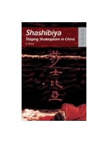 Shashibiya - Staging Shakespeare in China - 9789622096295