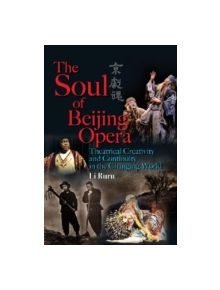 The Soul of Beijing Opera - 9789622099944