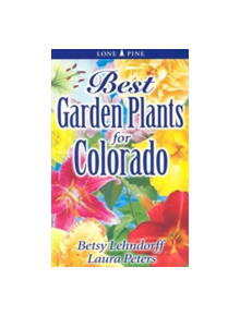 Best Garden Plants for Colorado - 9789768200297