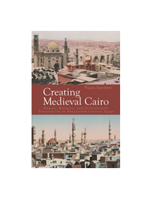 Creating Medieval Cairo - 14894 - 9789774160950