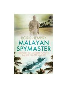 Malayan Spymaster - 9789810854423