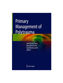 Primary Management of Polytrauma - 9789811055287