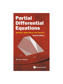 Partial Differential Equations: Methods, Applications And Theories (2nd Edition) - 9789811202230