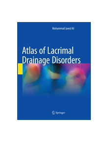 Atlas of Lacrimal Drainage Disorders - 9789811354434