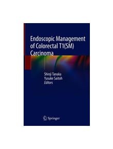 Endoscopic Management of Colorectal T1(SM) Carcinoma - 9789811366482