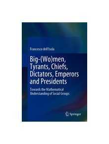 Big-(Wo)men, Tyrants, Chiefs, Dictators, Emperors and Presidents - 9789811394782