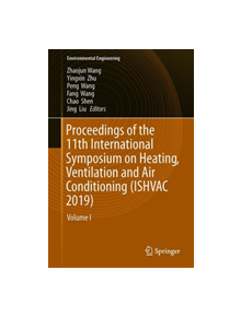 Proceedings of the 11th International Symposium on Heating, Ventilation and Air Conditioning (ISHVAC 2019) - 9789811395192