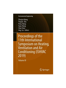 Proceedings of the 11th International Symposium on Heating, Ventilation and Air Conditioning (ISHVAC 2019) - 161428 - 9789811