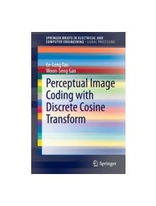 Perceptual Image Coding with Discrete Cosine Transform - 161428 - 9789812875426