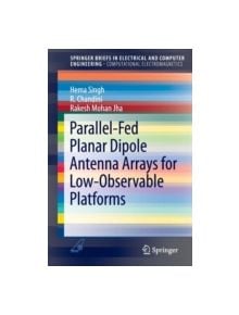 Parallel-Fed Planar Dipole Antenna Arrays for Low-Observable Platforms - 9789812878137