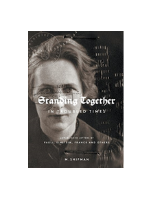 Standing Together In Troubled Times: Unpublished Letters Of Pauli, Einstein, Franck And Others - 9789813201019