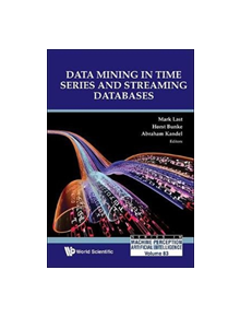 Data Mining In Time Series And Streaming Databases - 9789813228030