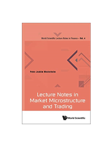 Lecture Notes In Market Microstructure And Trading - 9789813234093