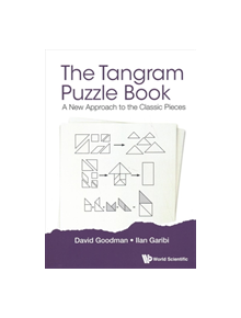 Tangram Puzzle Book, The: A New Approach To The Classic Pieces - 9789813235205