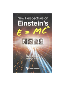 New Perspectives On Einstein's E = Mc2 - 9789813237704