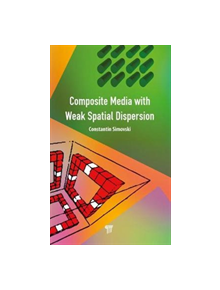 Composite Media with Weak Spatial Dispersion - 9789814774833