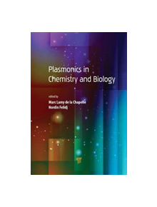 Plasmonics in Chemistry and Biology - 149576 - 9789814800037