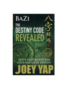 Bazi the Destiny Code Revealed - 9789833332380