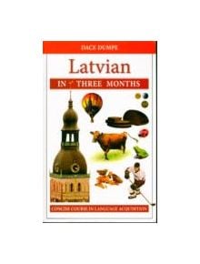 Latvian in Three Months: A Concise Course - 9789934003424