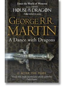 A Dance With Dragons: Part 2 After the Feast - George R. R. Martin - Жена, Мъж - HarperCollins Publishers - 9780007466078