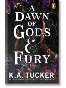 A Dawn of Gods and Fury - K. A. Tucker - Жена, Мъж - Cornerstone - 9781804951132