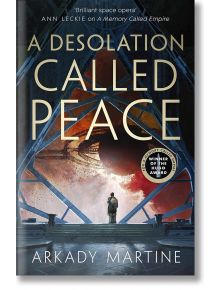 A Desolation Called Peace - Arkady Martine - Жена, Мъж - Pan Macmillan - 9781529001624