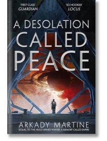 A Desolation Called Peace - Arkady Martine - Жена, Мъж - Pan Macmillan - 9781529001648