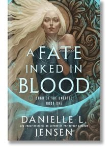 A Fate Inked in Blood - Danielle L. Jensen - Random House - 9780593724750