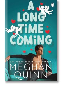 A Long Time Coming - Meghan Quinn - Жена, Мъж - Penguin Books Ltd - 9781405955829