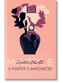 A Murder is Announced (Miss Marple, Book 5) - Agatha Christie - Жена, Мъж - HarperCollins Publishers - 9780008196554