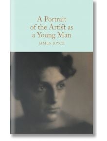 A Portrait of the Artist as a Young Man - James Joyce - Macmillan Collector's Library - 9781509827732