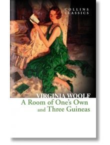 A Room of One's Own and Three Guineas - Virginia Woolf - Жена, Мъж - HarperCollins Publishers - 9780007558063