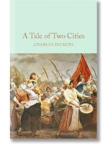 A Tale of Two Cities - Charles Dickens - Macmillan Collector's Library - 9781509825387