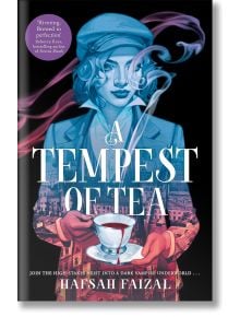 A Tempest of Tea (Blood and Tea, Book 1) - Hafsah Faizal - Pan Macmillan - 9781529098945