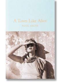 A Town Like Alice - Nevil Shute - Macmillan Collector's Library - 9781509834815