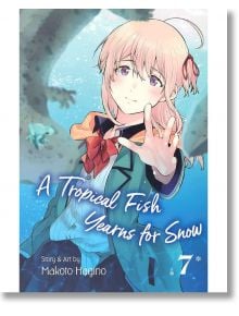 A Tropical Fish Yearns for Snow, Vol. 7 - Makoto  Hagino - Viz Media - 9781974722259