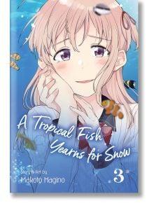 A Tropical Fish Yearns for Snow, Vol. 3