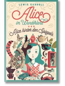 Alice im Wunderland und Alice hinter den Spiegeln - Lewis Carroll - Anaconda Verlag - 9783730613207