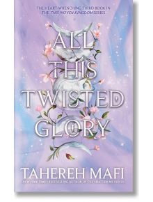 All This Twisted Glory - Tahereh Mafi - Жена, Мъж - HarperCollins Publishers - 9780008646271