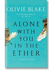 Alone With You in the Ether - Olivie Blake - Жена, Мъж - Pan Macmillan - 9781035012916