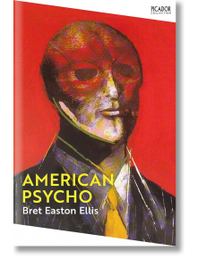 American Psycho (Picador Collection) - Bret Easton Ellis - Picador - 9781529077155