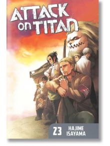 Attack On Titan, Vol. 23 - Hajime Isayama - Kodansha Comics - 9781632364630