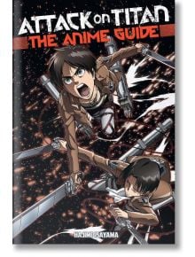 Attack On Titan: The Anime Guide - Hajime Isayama - Kodansha Comics - 10740 - 9781632363848