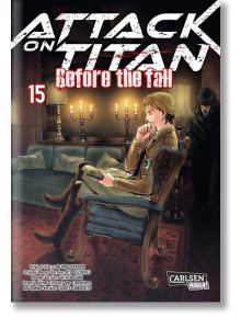 Attack On Titan: Before The Fall, Vol. 15 - Satoshi Shiki - Kodansha Comics - 10740 - 9781632366573