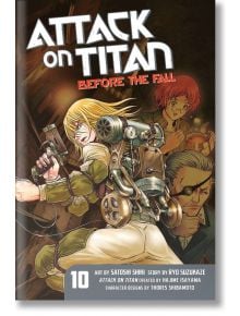 Attack On Titan: Before The Fall 10 - Satoshi Shiki - Kodansha Comics - 9781632363817