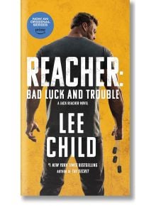 Bad Luck and Trouble (Movie Tie-in) - Lee Child - Жена, Мъж - Penguin Books Ltd - 9780593725498