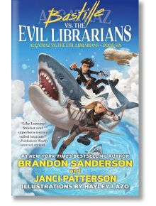 Bastille vs. the Evil Librarians - Brandon Sanderson, Janci Patterson - Tor Publishing Group - 5655 - 9781250811097