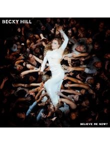 Becky Hill - Believe Me Now? (CD) - 5655 - 602458274066